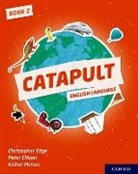 Christopher Edge, Christopher Ellison Edge, Edge Christopher, Peter Ellison, Ellison Peter, Esther Menon... - Catapult: Student Book 2