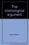 William L. Rowe - Cosmological Argument