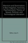 Isaac D. Balbus - Marxism and Domination