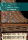 Mark Kroll, Mark (Boston University) Kroll, Mark Kroll, Mark (Boston University) Kroll, Kroll Mark - The Cambridge Companion to the Harpsichord