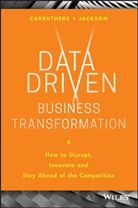 Caroline Carruthers, P Jackson, Pete Jackson, Peter Jackson, Peter (Tracerco Jackson, Peter (Tracerco Billingham UK) Jackson... - Data Driven Business Transformation