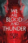 Kesia Lupo, LUPO KESIA - We Are Blood and Thunder