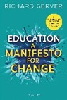 Richard Gerver, Gerver Richard - Education: A Manifesto for Change