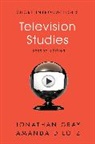 J Gray, Jonatha Gray, Jonathan Gray, Jonathan Lotz Gray, Amanda D Lotz, Amanda D. Lotz... - Television Studies Second Edition
