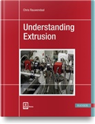 Chris Rauwendaal - Understanding Extrusion