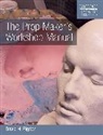 David H Rigden, David H. Rigden - The Prop Maker's Workshop Manual