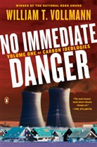 William T Vollmann, William T. Vollmann - No Immediate Danger