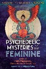 Chiara Baldini, David Luke, Maria Papaspyrou - Psychedelic Mysteries of the Feminine