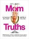 Catherine Belknap, Catherine Telfer Belknap, Natalie Telfer - Cat and Nat's Mom Truths