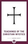 Andrew Harvey - Teachings of the Christian Mystics