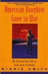 Winnie Smith, Smith Winnie, Julie Rubenstein - American Daughter Gone to War: on the Front Lines with an Army Nurse in Vietnam