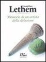 Jonathan Lethem - Memorie di un artista della delusione