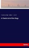 Theodore D a Cockerell, Theodore D. A. Cockerell, Walter Edwar Collinge, Walter Edward Collinge - A Check-List of the Slugs