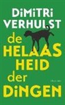 Dimitri Verhulst - De helaasheid der dingen