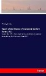 Anonym, Anonymous, Anonymous - Report of the Director of the Central Sanitary Bureau, H.E.