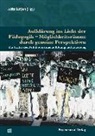 Clemens Albrecht, Stepha Becker, Jutta Lütjen, Geor Feuser, Georg Feuser, Wolfgang Jantzen... - Aufklärung im Licht der Pädagogik - Möglichkeitsräume durch genuine Perspektiven