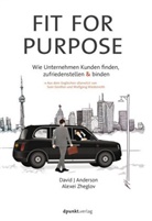 David Anderson, David J Anderson, David J. Anderson, Alexei Zheglov - Fit for Purpose