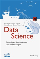 Carsten Felden, Uw Haneke, Uwe Haneke, Stepha Trahasch, Stephan Trahasch, Michael Zimmer... - Data Science