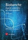 L. Eusebi - Biobanche. Aspetti scientifici ed etico-giuridici