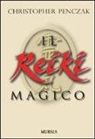 Christopher Penczak - Il reiki magico