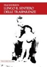 Felice Foresta - Lungo il sentiero delle trasparenze