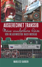 Marlies Karben - Ausgerechnet Transsib