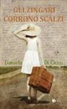 Daniela Di Cicco, A. G. Vertucci - Gli zingari corrono scalzi