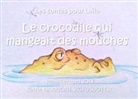 Katrin Darricau vigfusdottir, Jean Bernard Joly - Les contes pour Leïla (Le crocodile qui mangeait des mouches)