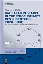 George Y Kohler, George Y. Kohler - Kabbalah Research in the Wissenschaft des Judentums (1820-1880)