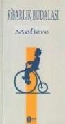 Moliere (Jean-Baptiste Poquelin) - Kibarlik Budalasi