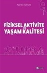 Alparslan Gazi Aykin - Fiziksel Aktivite ve Yasam Kalitesi
