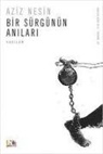 Aziz Nesin - Bir Sürgünün Anilari