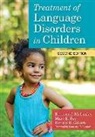 Rebecca J. Mccauley, Marc E. Fey, Ronald Gillam, Rebecca J. Mccauley - Treatment of Language Disorders in Children