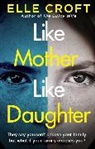 Elle Croft - Like Mother, Like Daughter