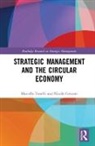 Nicoló Cristoni, Nicolò Cristoni, Nicolo (Bocconi University Cristoni, Marcello Tonelli, Marcello (Qut Business School Tonelli, Marcello Cristoni Tonelli... - Strategic Management and the Circular Economy