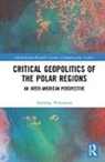 Dorothea Wehrmann, Dorothea (Bielefeld University Wehrmann - Critical Geopolitics of the Polar Regions