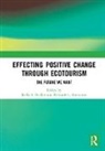 Kelly (University of Utah Bricker, Kelly S. (University of Utah Bricker, Kelly Bricker, Kelly S. Bricker, Bricker Kelly, Deborah Kerstetter... - Effecting Positive Change Through Ecotourism