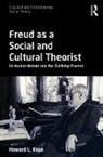 Howard L. Kaye, Howard L. (Franklin and Marshall College Kaye, Kaye Howard L. - Freud As a Social and Cultural Theorist