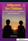 Robert Fisher, Elaine Moreton, Moreton Elaine - Stillpoints for Children
