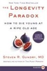 MD Gundry, Steven R. Gundry - The Longevity Paradox