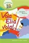 Benedetta Bonacina, C. Dattola - Vola, Elia, vola