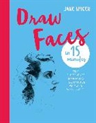Jake Spicer, Spicer Jake - Draw Faces in 15 Minutes
