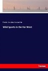 Friedrich Gerst¿er, Friedric Gerstäcker, Friedrich Gerstäcker, Harrison Weir - Wild Sports in the Far West