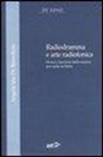 Angela I. De Benedictis - Radiogramma e arte radiofonica. Storia e funzioni della musica per radio in Italia