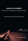 S. Cardone, C. Gallo, P. Prota - Diari di un corpo. Materiali da un laboratorio di didattica medica