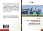 Asma Chelha, Sara Anfe Dris, Sara Anfel Dris - Production de Biogaz Par Valorisation du Lactosérum en Co-digestion Anaérobie