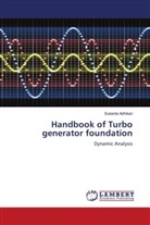 Sukanta Adhikari - Handbook of Turbo generator foundation