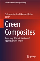 Subramanian Senthilkannan Muthu, Subramania Senthilkannan Muthu, Subramanian Senthilkannan Muthu - Green Composites
