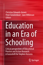 Christine Edwards-Groves, Pete Grootenboer, Peter Grootenboer, Jane Wilkinson - Education in an Era of Schooling