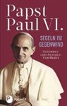 Paul VI, Paul VI, Paul VI., Leonard Sapienza, Leonardo Sapienza - Paul VI: Segeln im Gegenwind